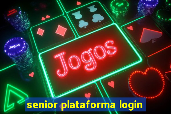 senior plataforma login